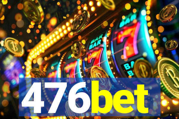 476bet