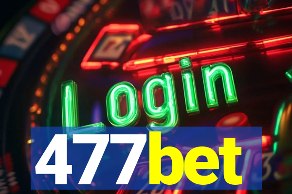 477bet