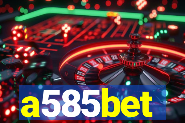 a585bet