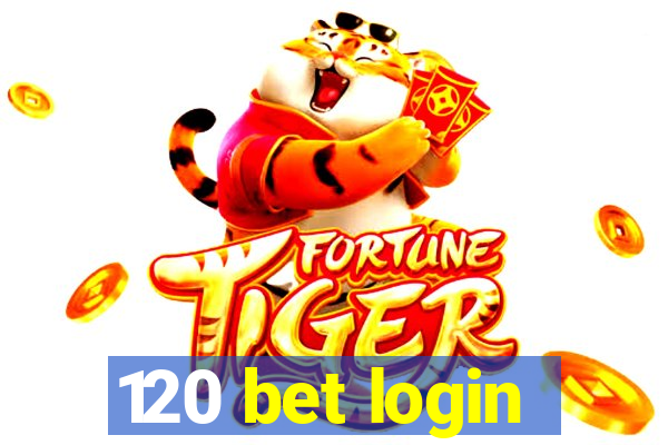 120 bet login