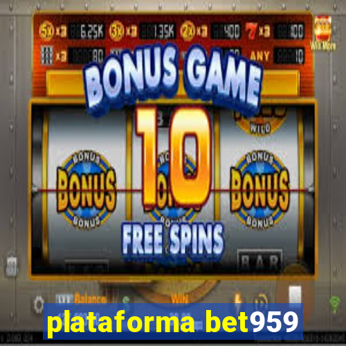 plataforma bet959