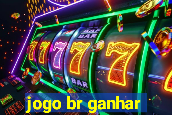 jogo br ganhar