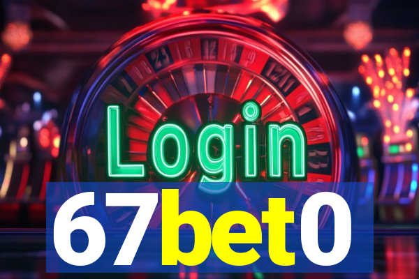 67bet0