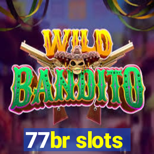 77br slots