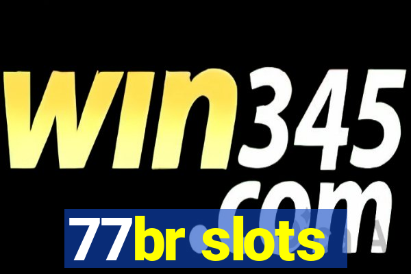 77br slots