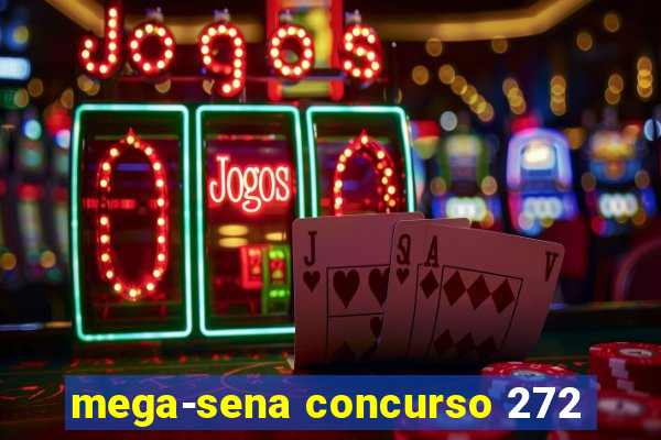 mega-sena concurso 272