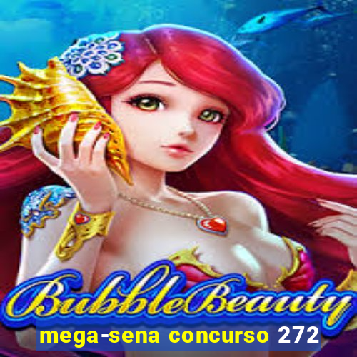 mega-sena concurso 272