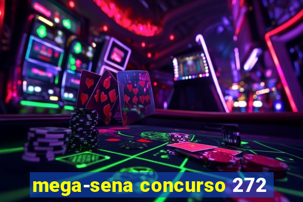 mega-sena concurso 272