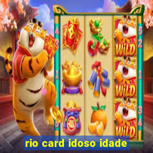 rio card idoso idade