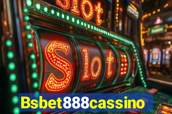 Bsbet888cassino