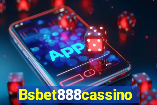 Bsbet888cassino