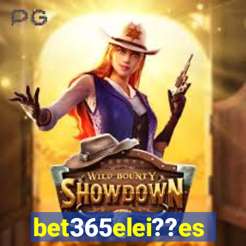 bet365elei??es