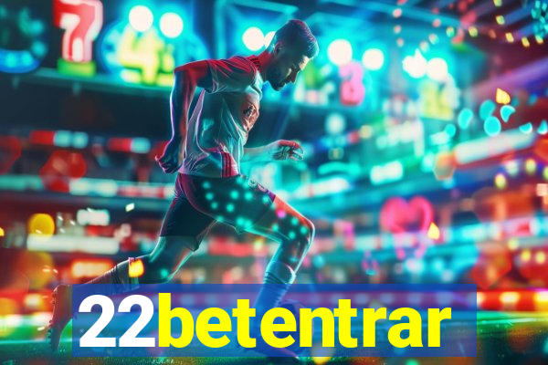 22betentrar