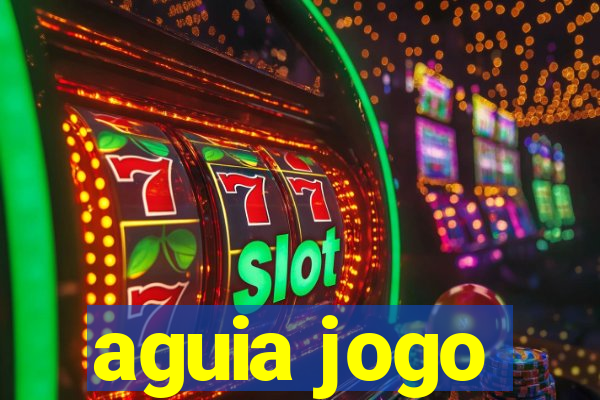 aguia jogo