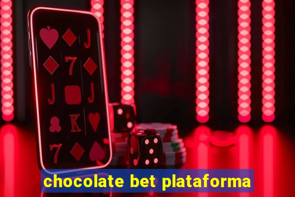 chocolate bet plataforma