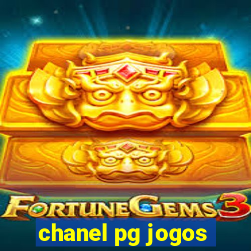 chanel pg jogos