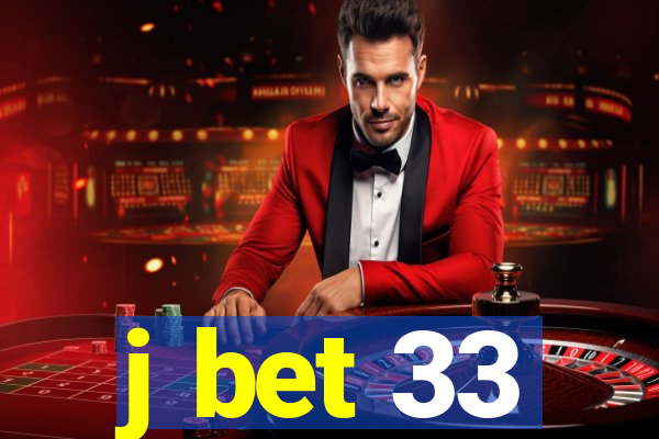 j bet 33