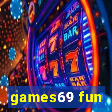 games69 fun