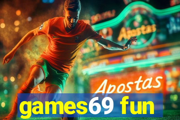 games69 fun