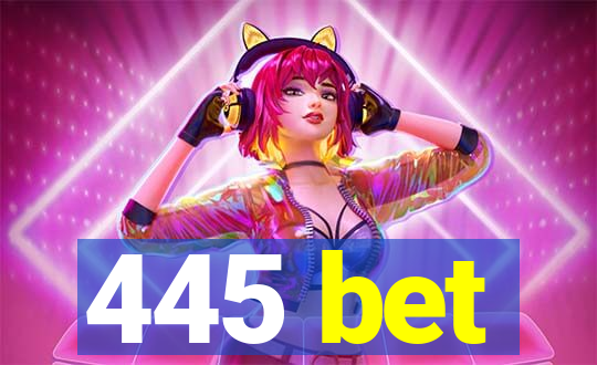 445 bet