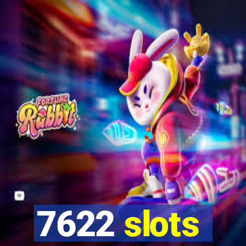 7622 slots