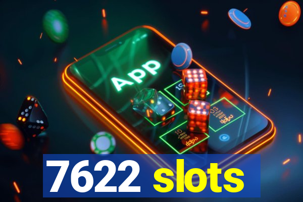 7622 slots