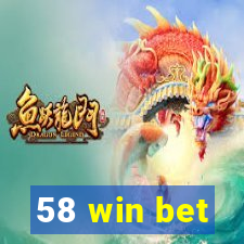 58 win bet