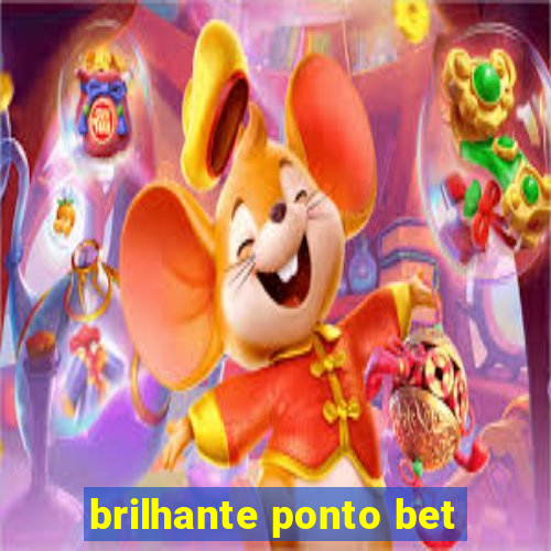 brilhante ponto bet