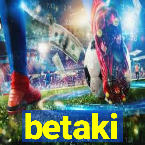 betaki