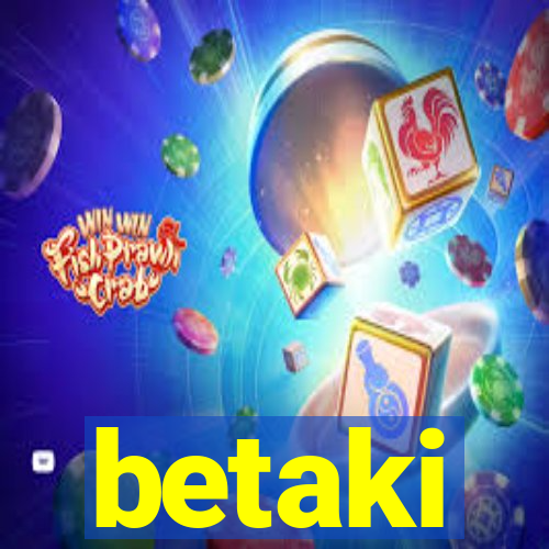 betaki