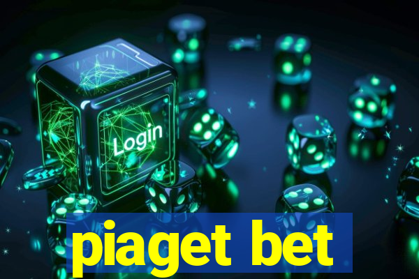 piaget bet