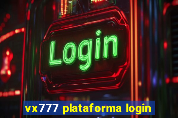 vx777 plataforma login