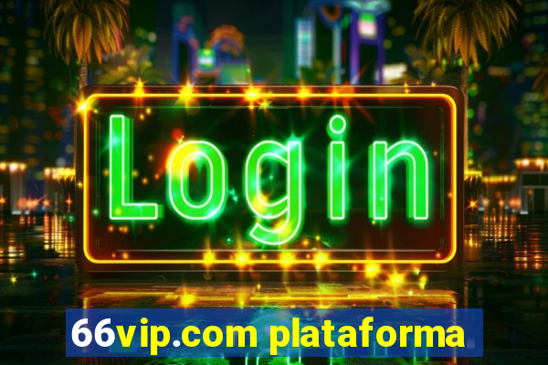 66vip.com plataforma