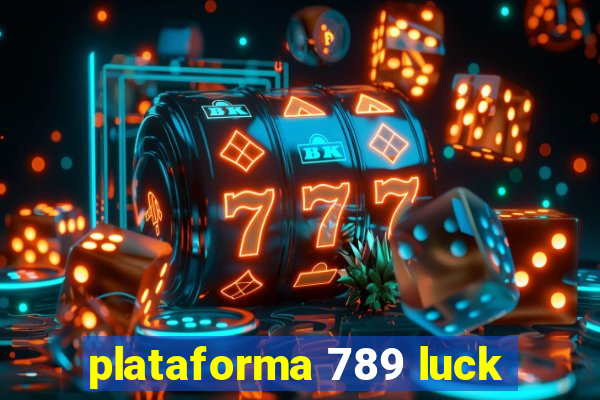 plataforma 789 luck