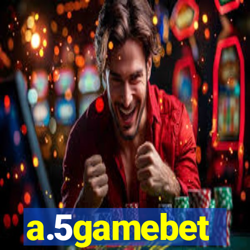 a.5gamebet