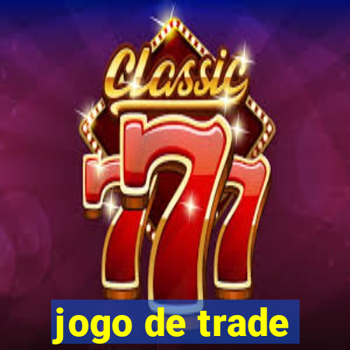 jogo de trade