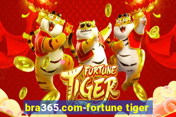 bra365.com-fortune tiger