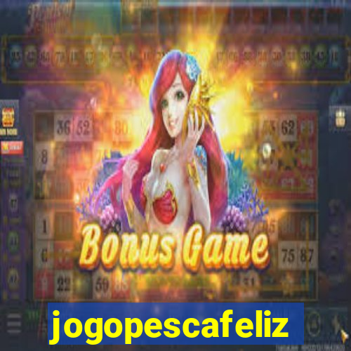 jogopescafeliz