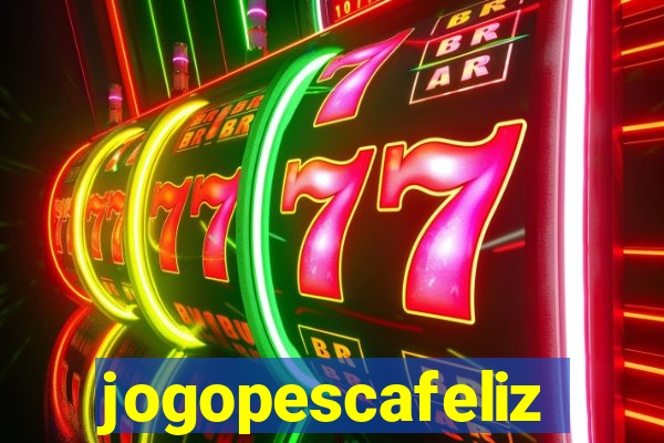 jogopescafeliz