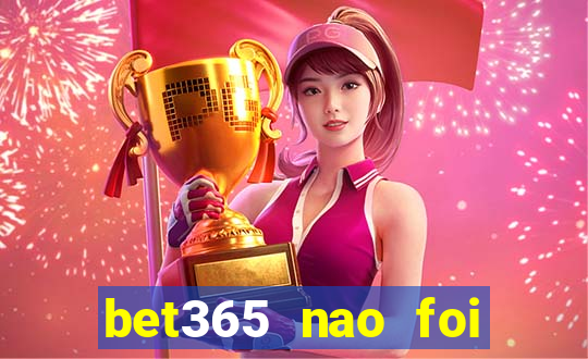 bet365 nao foi possivel processar seu deposito