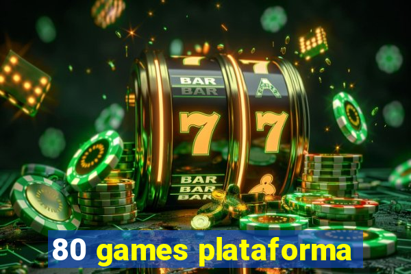 80 games plataforma