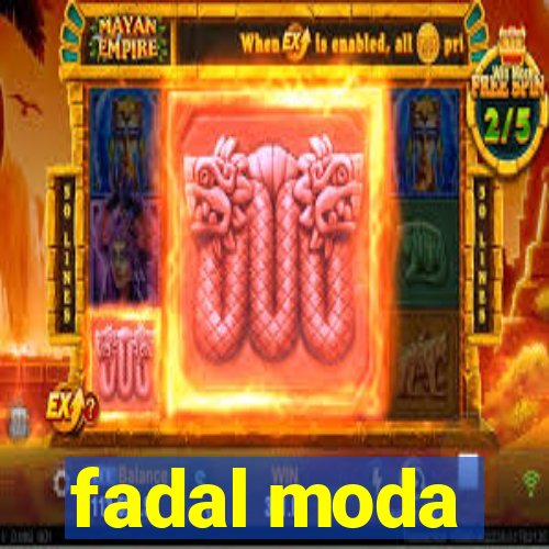 fadal moda