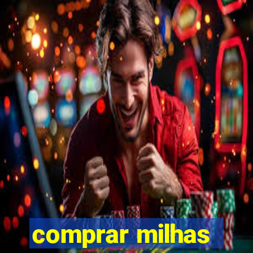 comprar milhas