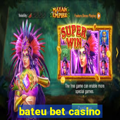 bateu bet casino