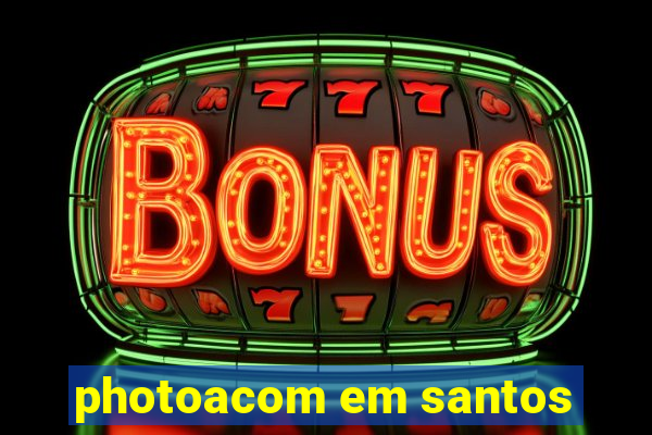 photoacom em santos