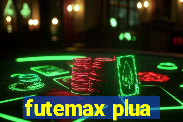 futemax plua