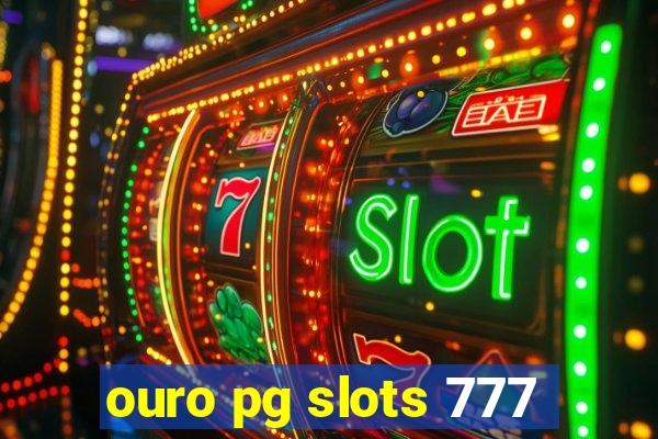 ouro pg slots 777