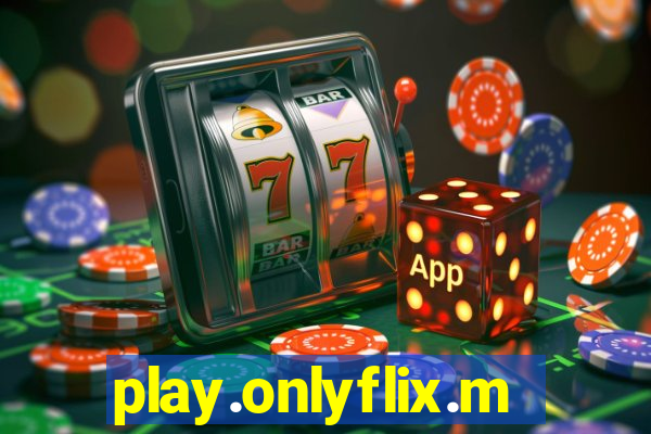 play.onlyflix.me