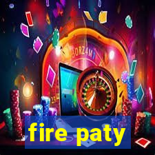 fire paty