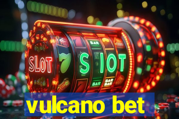 vulcano bet